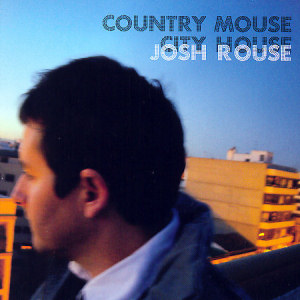 Josh Rouse Country Mouse, City House