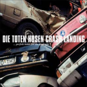 Die Toten Hosen Crash Landing