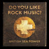 British Sea Power Do You Like Rock Music?