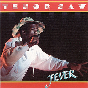 Tenor Saw Fever