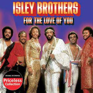 The Isley Brothers For The Love Of You