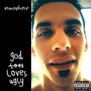 Atmosphere God Loves Ugly