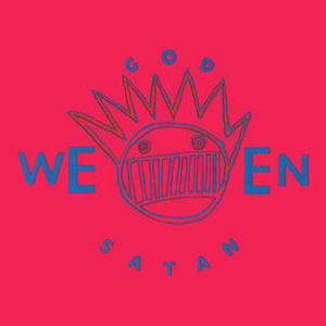 Ween God Ween Satan: The Oneness