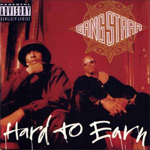 Gang Starr Hard To Earn