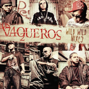 Wisin & Yandel Los Vaqueros: Wild Wild Mixes