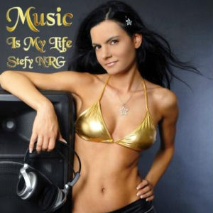 Stefy NRG Music Is My Life