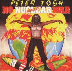 Peter Tosh No Nuclear War