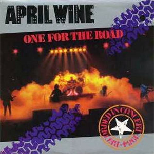 April Wine One For The Road