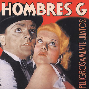 Hombres G Peligrosamente Juntos (CD1)