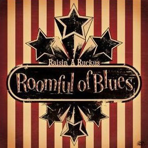 Roomful of Blues Raisin` A Ruckus