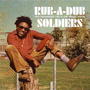 Ranking Joe Rub-A-Dub Soldiers