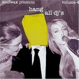 PLACEBO Soulwax Present Hang All Dj`s Vol. 4