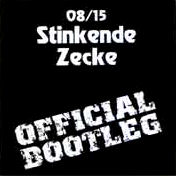 08/15 Stinkende Zecke (Official Bootleg)