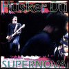 Husker Du Supernova