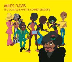 Miles Davis The Complete On The Corner Sessions (CD1)