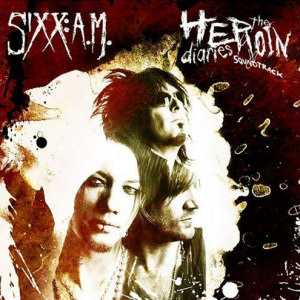 Sixx: A.M. The Heroin Diaries Soundtrack