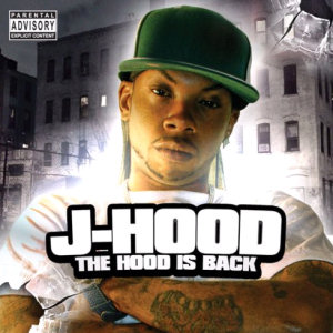 J-Hood The Hood Is Back