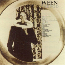 Ween The Pod