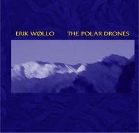 Erik Wollo The Polar Drones