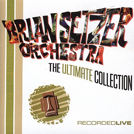 Brian Setzer Orchestra The Ultimate Collection: Recorded Live (CD1) - I Think We`re On To Somethin`