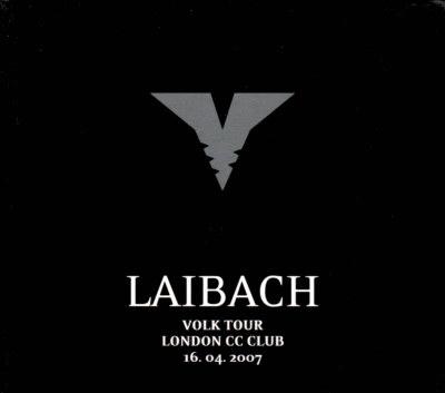 LAIBACH Volk Tour: London CC Club 16.04.2007 (CD1)