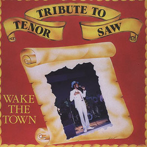 Tenor Saw Wake The Town