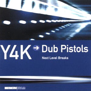 Chemical Brothers Y4k Vol.4: Next Level Breaks - Mixed By the Dub Pistols