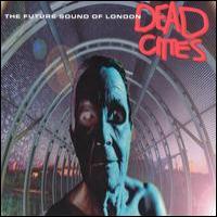 The Future Sound Of London Dead Cities