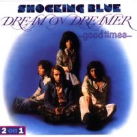 Shocking Blue Dream On Dreamer