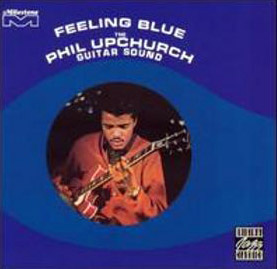 Phil Upchurch Feeling Blue