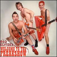 RED ELVISES Welcome to the Freak Show