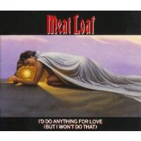 Meat Loaf I`d Do Anything For Love (But I Won`t Do That) (Single)