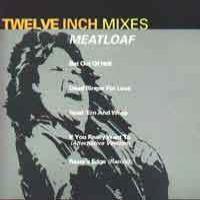 Meat Loaf Twelve Inch Mixes
