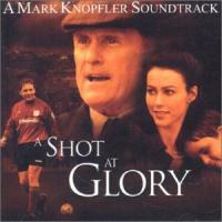 Mark Knopfler Shot At Glory