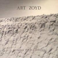 Art Zoyd Musique pour l`Odyssee