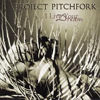 Project Pitchfork I Live Your Dream (Single)