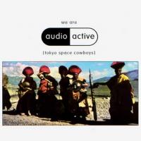 Audio Active We Are (Tokyo Space Cowboys)