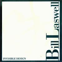 Bill Laswell Invisible Design