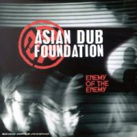 Asian Dub Foundation Enemy Of The Enemy (CD 1)