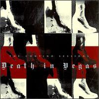 Death in Vegas The Contino Sessions