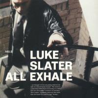 Luke Slater All Exhale (Single)