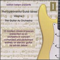 Adrian Belew The Guitar As Ochestra: Experimental Guitar Series, Vol. 1