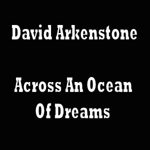 David Arkenstone Across An Ocean Of Dreams