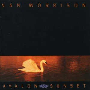 Van Morrison Avalon Sunset (Remastered)