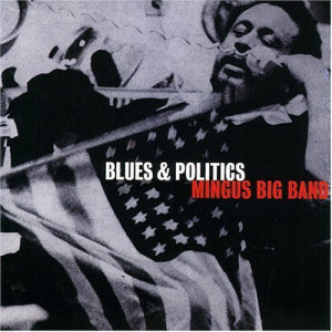 Charles Mingus Blues & Politics