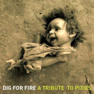 MOGWAI Dig For Fire: A Tribute To The Pixies