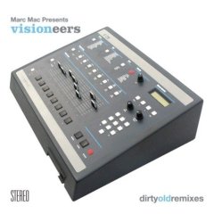 Visioneers Dirty Old Remixes