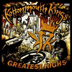 Kottonmouth Kings Greatest Highs (CD1)