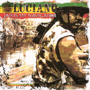 Luciano Jah Is My Navigator