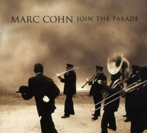 Marc Cohn Join The Parade